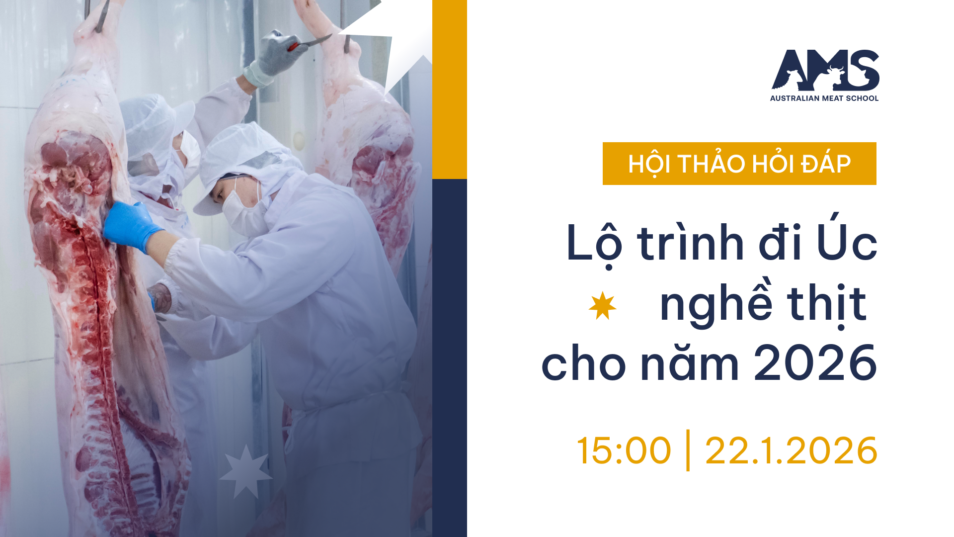 Webinar AMS: Lộ Trình Đi Úc Ngành Thịt Năm 2026 – Thông Tin Mới Nhất & Minh Bạch